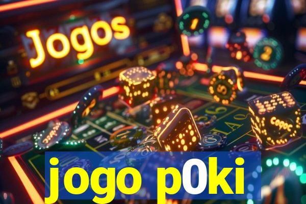 jogo p0ki